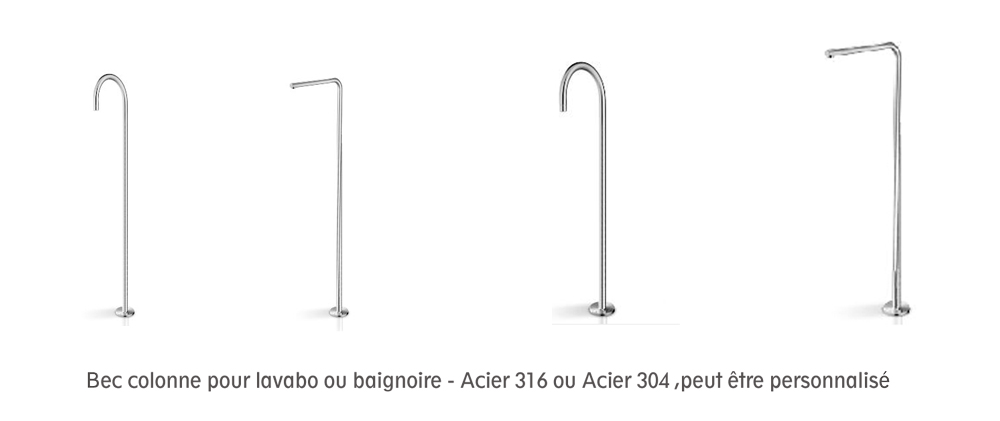 Bec colonne pour lavabo ou baignoire - Acier 316 ou Acier 304 ,peut être personnalisé
